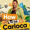 How To Be a Carioca: série com Seu Jorge estreia nesta quarta (18) no Star+